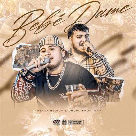 bebe dame lyrics|bebe dame lyrics grupo frontera.